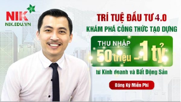 NIK.EDU.VN -MIỄN PHÍ KHÓA HỌC 03 NGÀY VỀ KINH DOANH - ĐẦU TƯ BĐS
